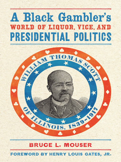 Title details for A Black Gambler's World of Liquor, Vice, and Presidential Politics by Bruce L. Mouser - Available